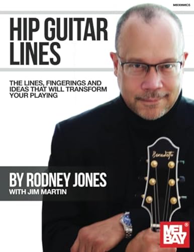 Hip Guitar Lines: The Lines, Fingerings and Ideas That Will Transform Your Playing